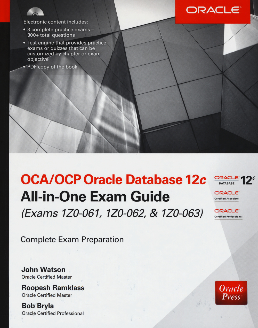 OCA/OCP Oracle Database 12c all-in-one exam guide (Exams 1Z0-061, 1Z0-062, & 1Z0-063)
