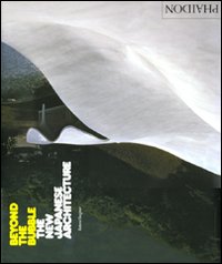 Beyond the bubble. The new Japanese architecture