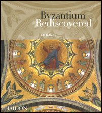 Byzantium rediscovered