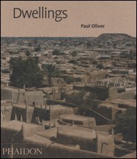 Dwellings. The vernacular house world wide