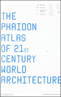 The Phaidon atlas of 21st century world architecture
