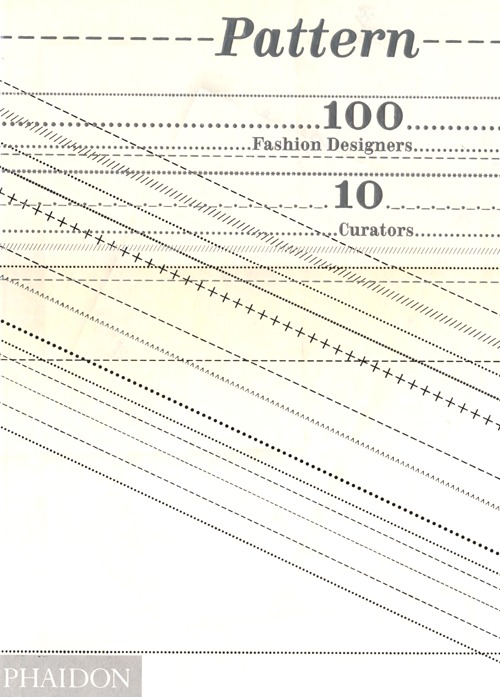 Pattern. 100 fashion designers, 10 curators