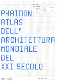 Phaidon atlas dell'architettura mondiale del XXI secolo