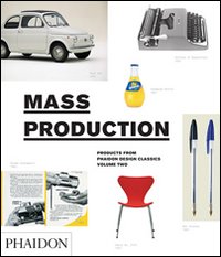 Mass production. Design classics from the age of mass production