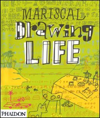 Mariscal. Drawing life