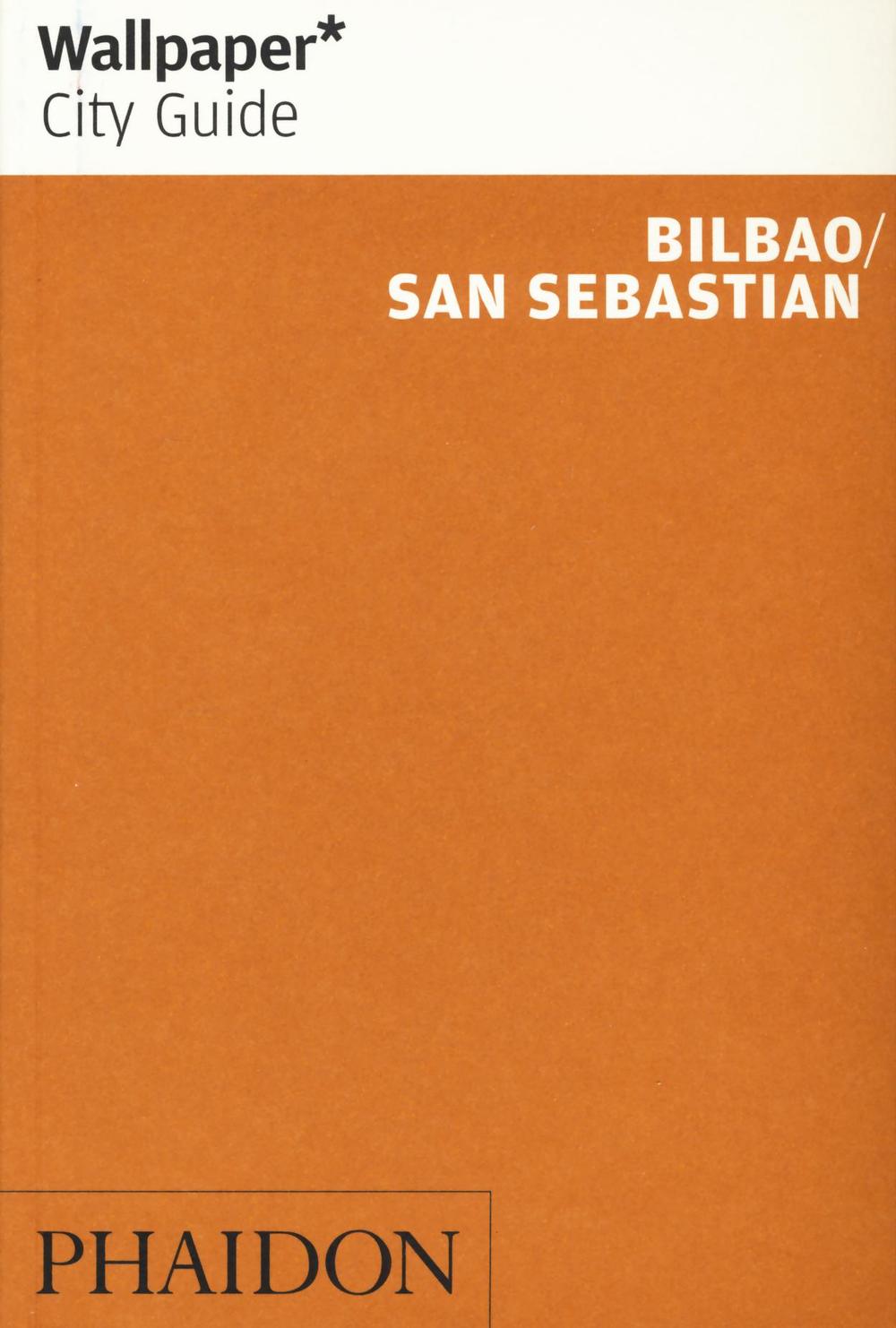 Bilbao. San Sebastian. Ediz. inglese