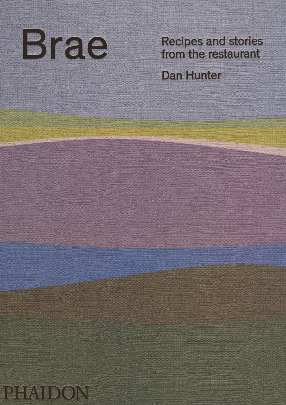 Brae. Recipes and stories from the restaurant