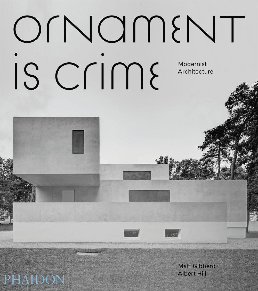 Ornament is crime. Modernist architecture