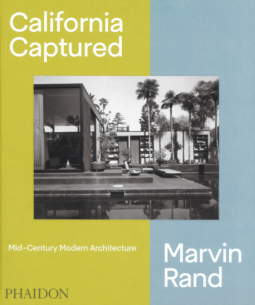 California captured. Mid-century modern architecture. Marvin Rand