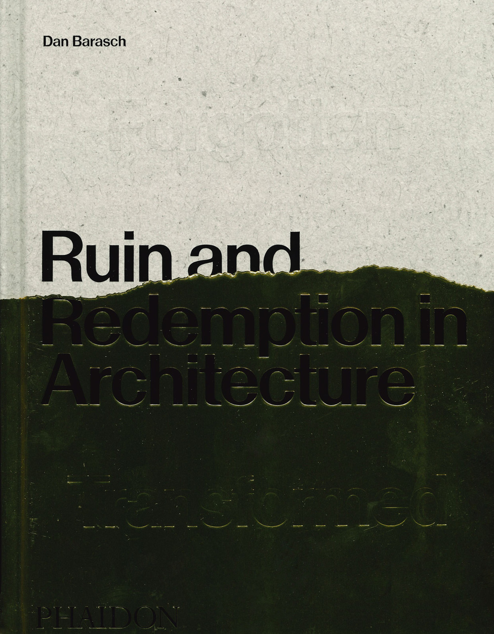 Ruin and redemption in architecture