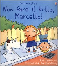 Non fare il bullo, Marcello
