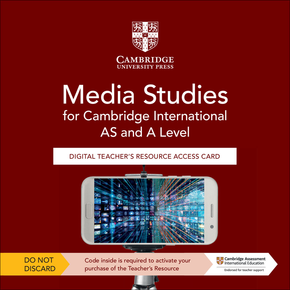Cambridge International AS & A Level Media Studies. Teacher's Resource Access Card. Per le Scuole superiori
