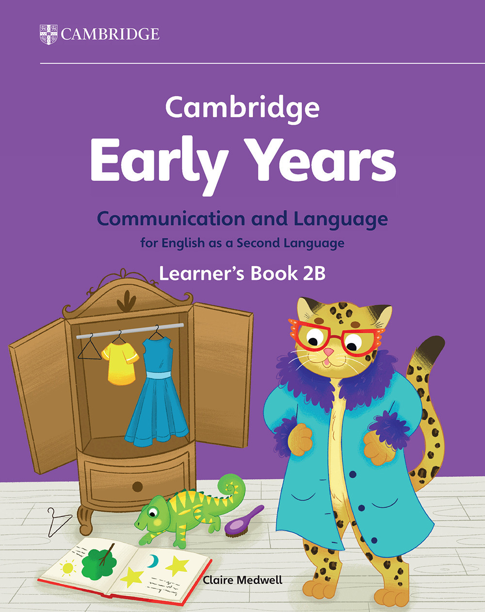 Cambridge Early Years. Vol. 2: Communication and language for English as a second language. Learner's Book B