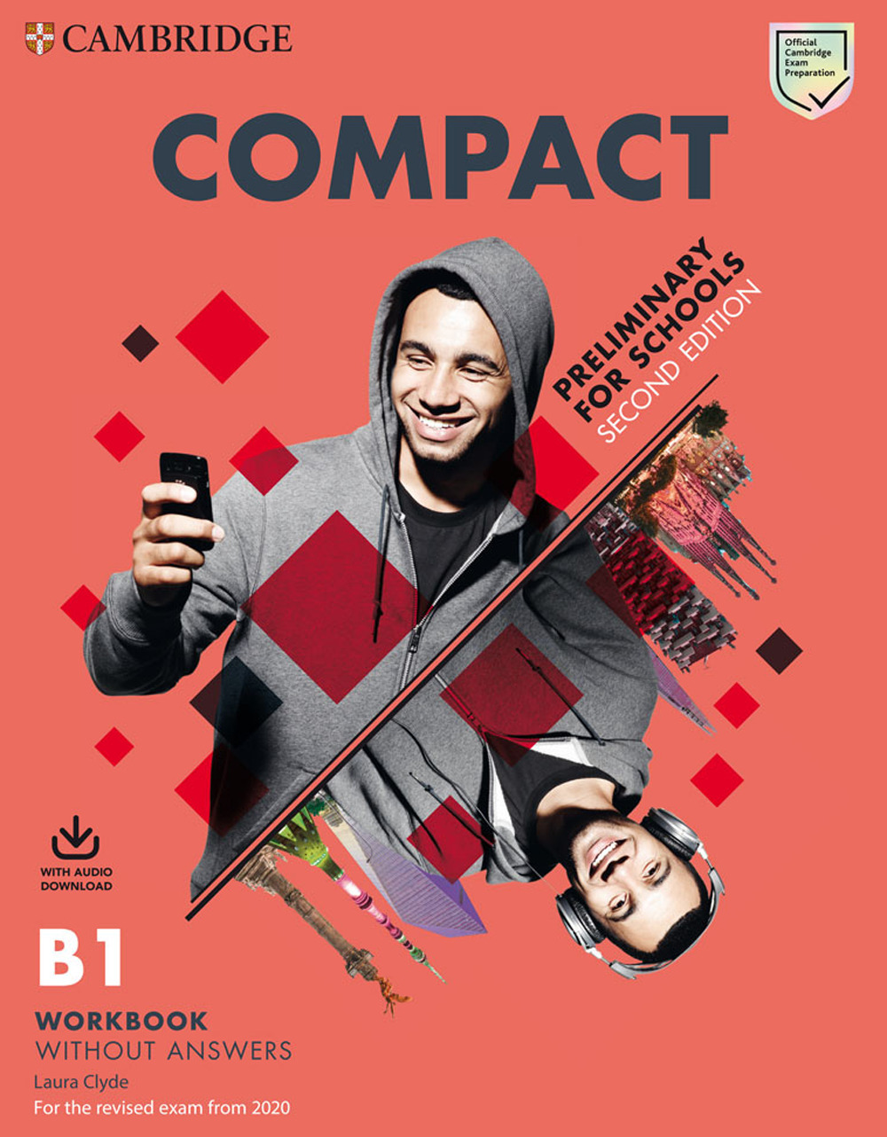 Compact. Preliminary for schools. For the revised exam from 2020. B1. Student’s pack. Per le Scuole superiori