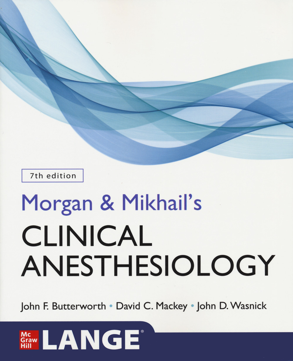 Morgan and Mikhail's clinical anesthesiology