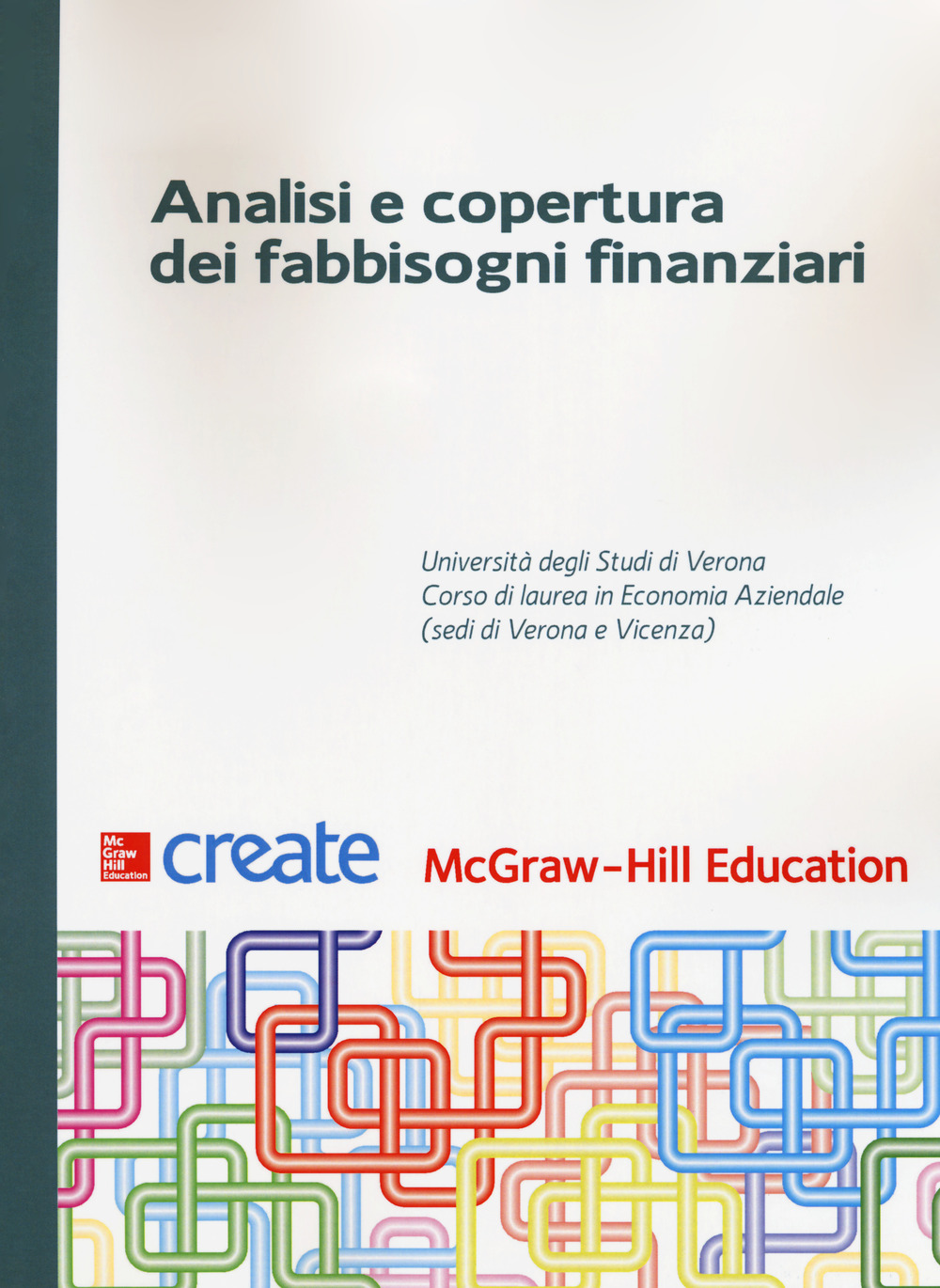 Analisi e copertura dei fabbisogni finanziari