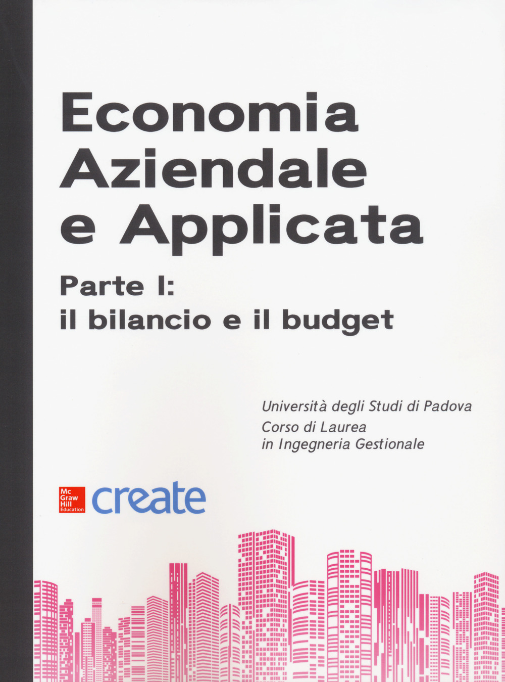 Economia aziendale e applicata. Vol. 1: Il bilancio e il budget