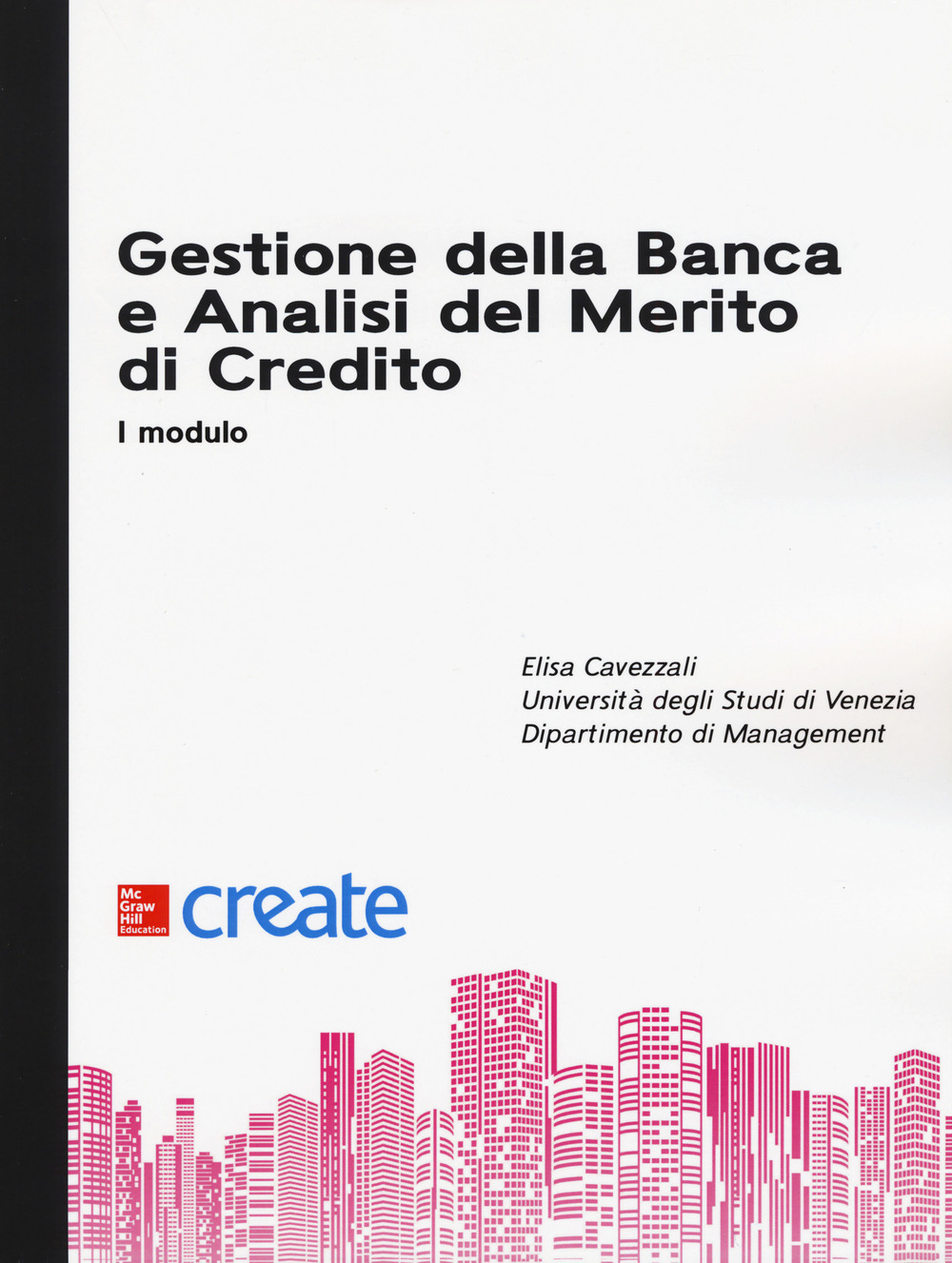 Gestione della banca e analisi del merito di credito. I modulo
