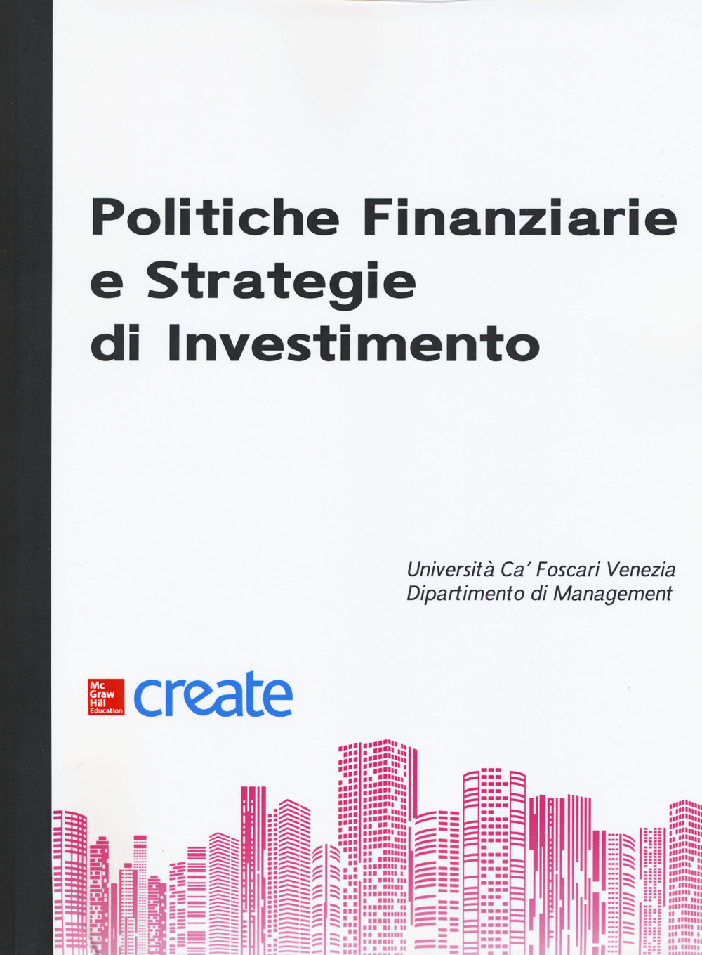Politiche finanziarie e strategie di investimento