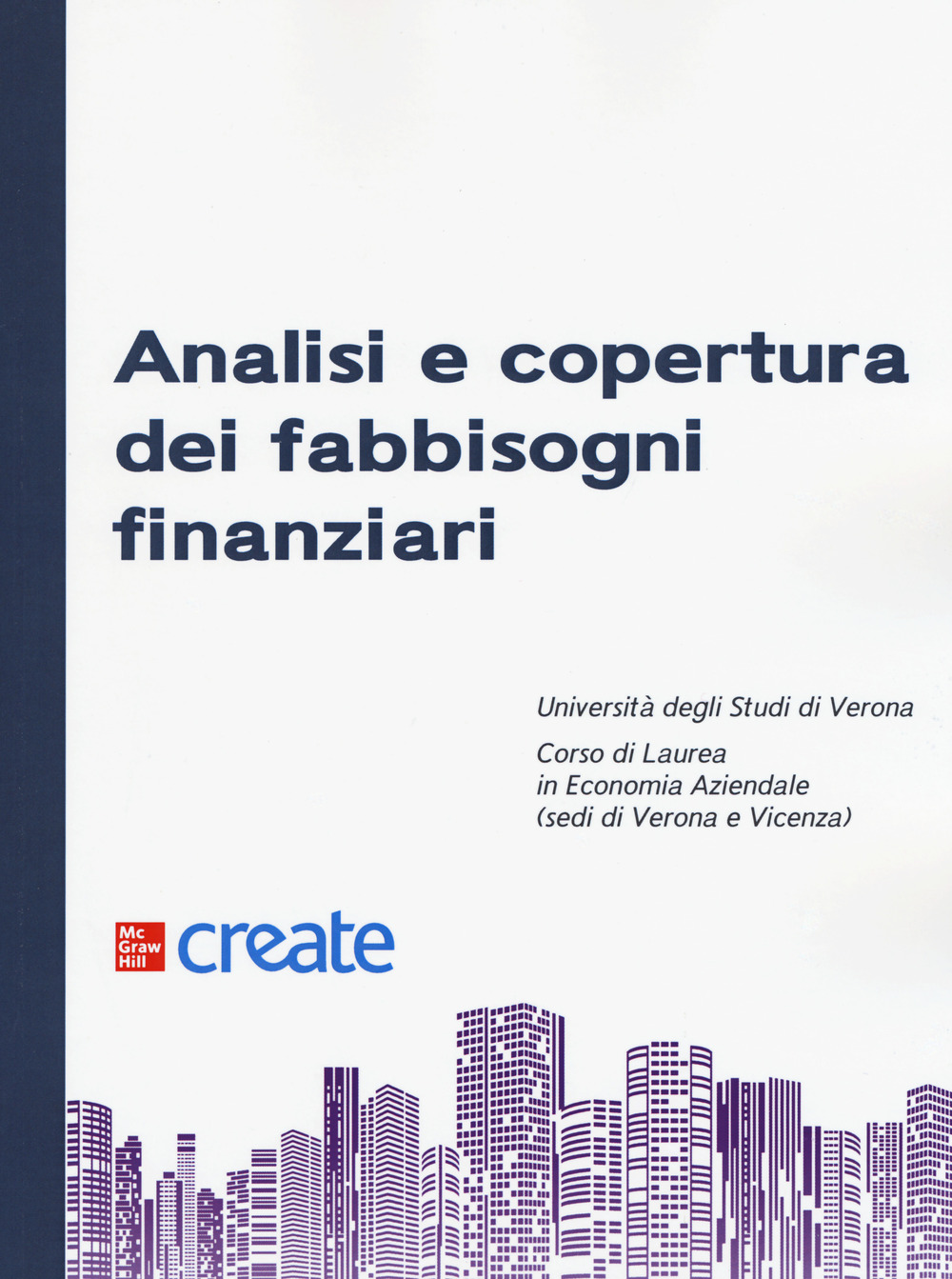 Analisi e copertura dei fabbisogni finanziari