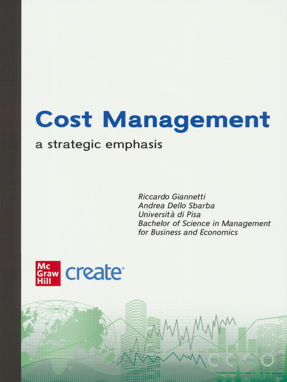 Cost management. A strategic emphasis
