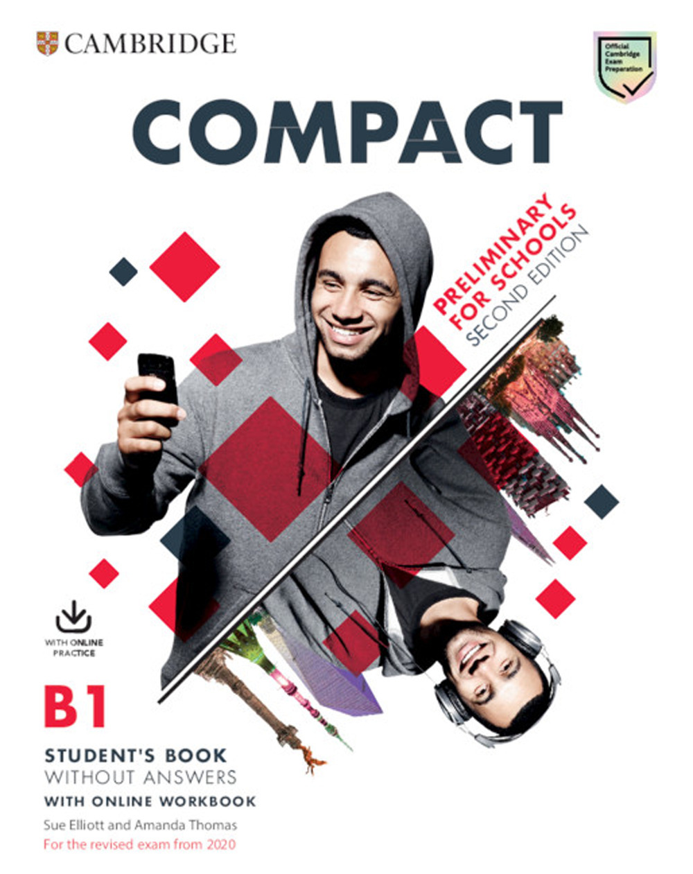 Compact preliminary for schools for the revised exam from 2020. B1. Student’s book without answers. Per le Scuole superiori