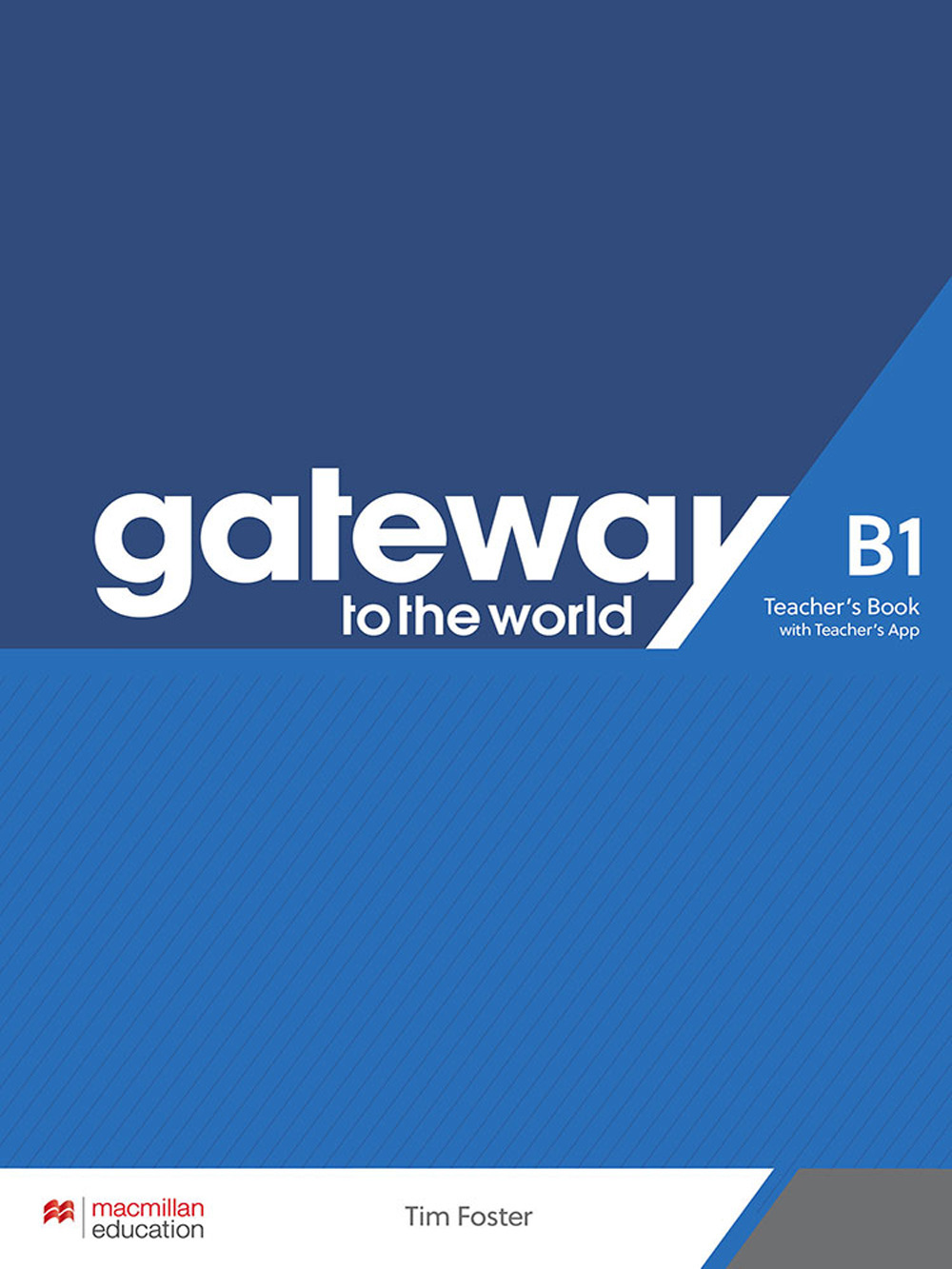Gateway to the World. B1. Teacher's book pack