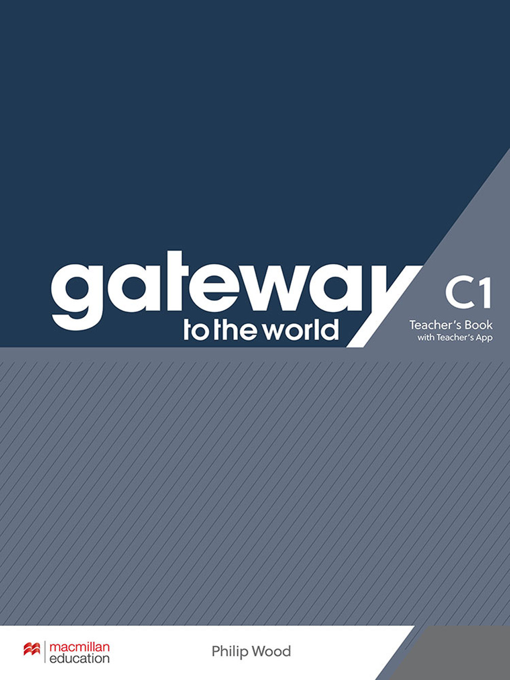 Gateway to the World C1. Teacher's book pack