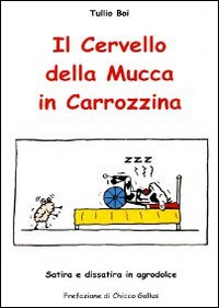 Il cervello della mucca in carrozzina