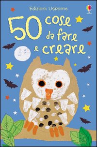 50 cose da fare e creare