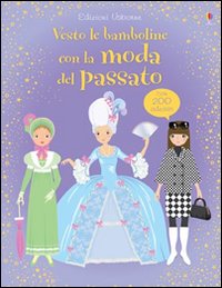 Vesto le bamboline con la moda del passato