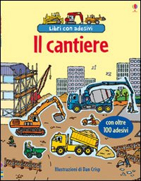 Il cantiere. Con adesivi