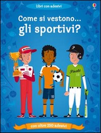 Come si vestono gli sportivi? Con adesivi