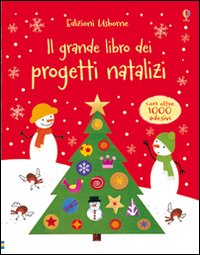 Il grande libro dei progetti natalizi
