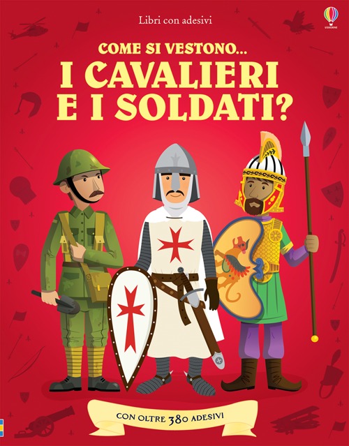 Come si vestono i cavalieri e i soldati? Con adesivi