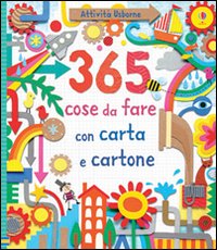 365 cose da fare con carta e cartone