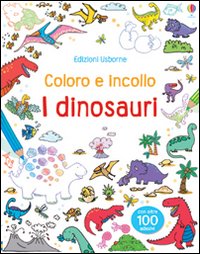 I dinosauri. Coloro e incollo. Con adesivi