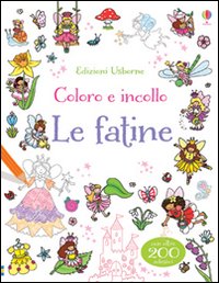 Le fatine. Coloro e incollo. Con adesivi