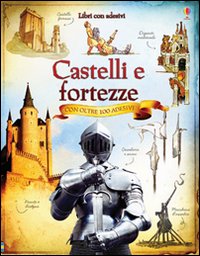 Castelli e fortezze. Con adesivi