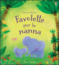 Favolette per la nanna. Racconti per la nanna