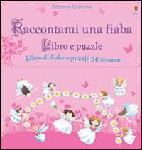 Raccontami una fiaba. Libro puzzle