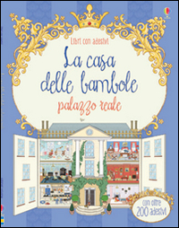 Casa delle bambole. Palazzo reale. Libri con adesivi