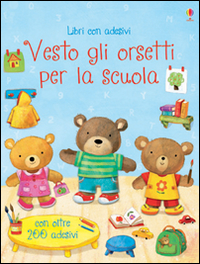 Vesto gli orsetti per la scuola. Con adesivi