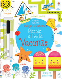 Vacanze. Piccole attività. Disegno e cancello