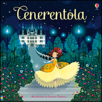 Cenerentola. Classici per l'infanzia