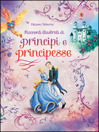 Racconti illustrati di principi e principesse