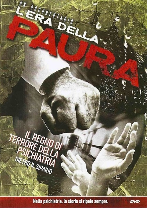 L'era della paura. Il regno di terrore della psichiatria dietro il sipario. DVD