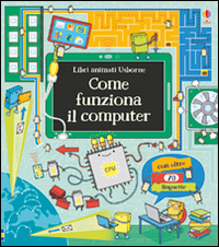 Come funziona il computer. Libri animati