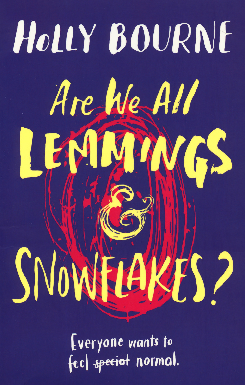 Are we all lemmings & snowflakes?
