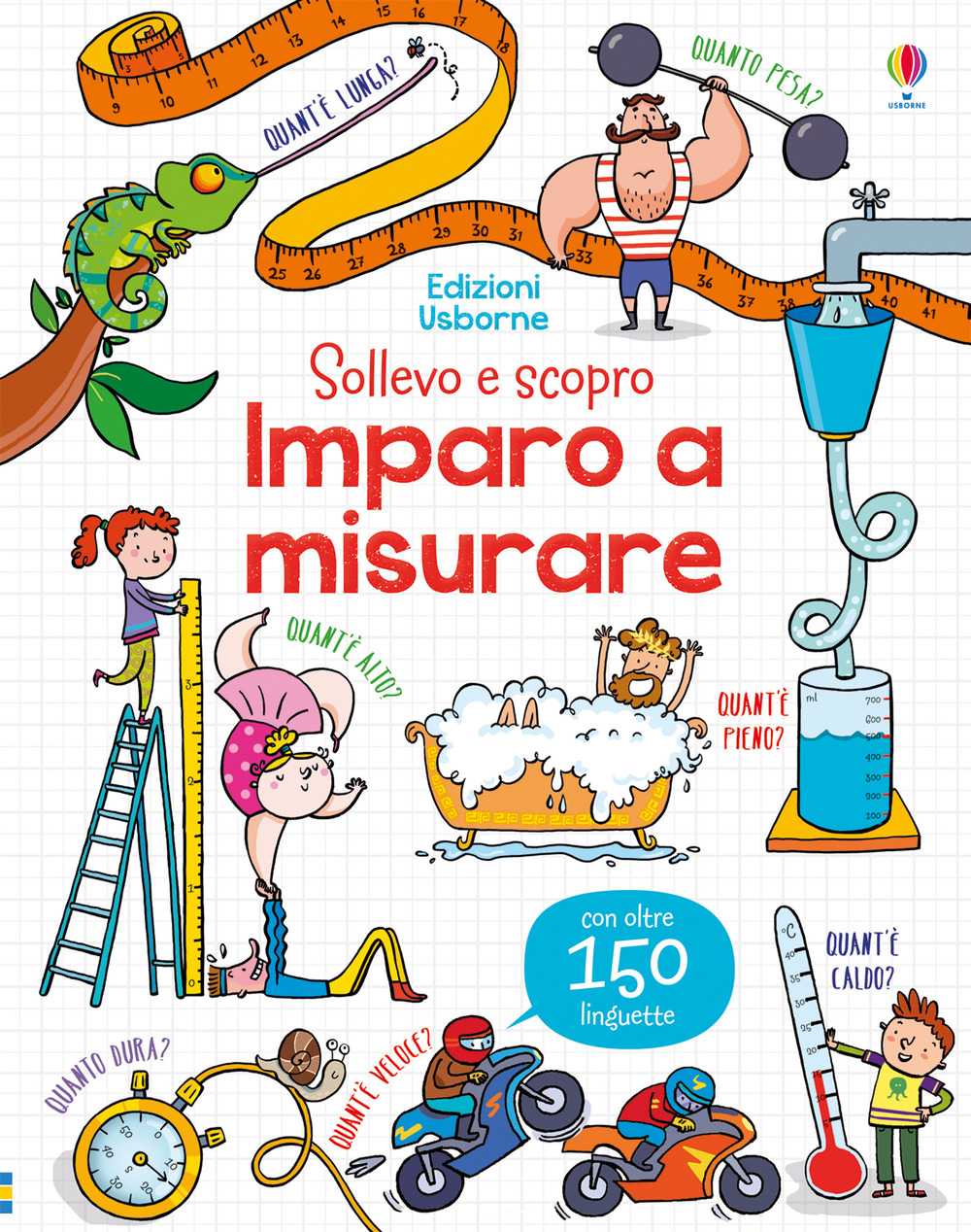 Imparo a misurare. Sollevo e scopro